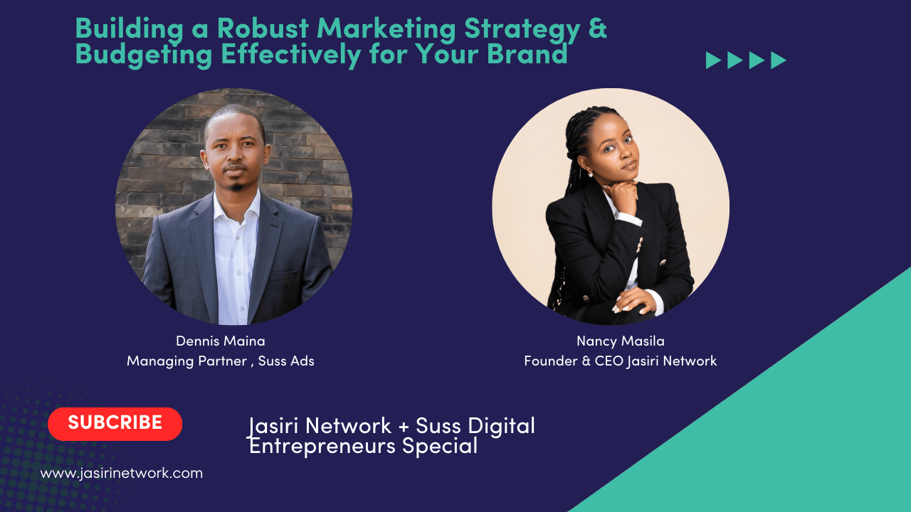 How to build a robust marketing strategy - Jasiri Network and Suss Digital